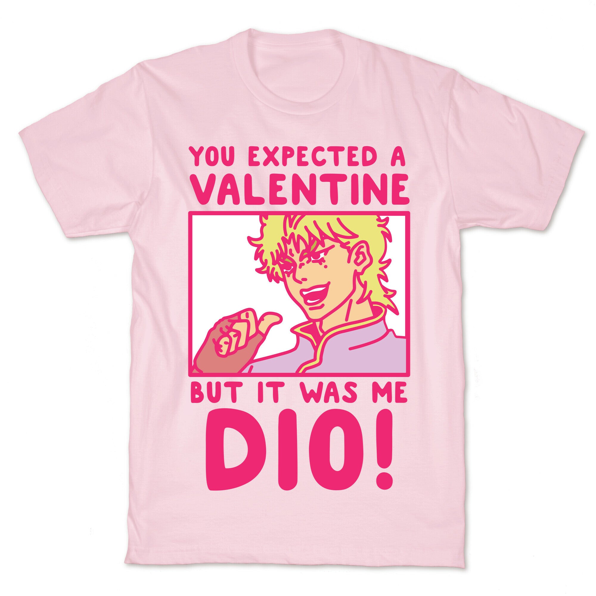 You Expected a Valentine But It Was Me Dio T-Shirt